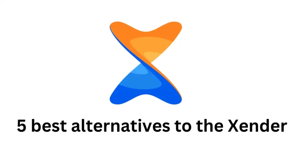 5 best alternatives to the Xender app