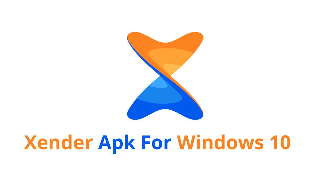 Xender apk download windows 10