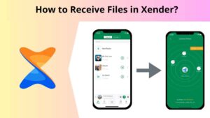 How to Receive Files in Xender?